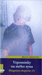 Vzpomínky na mého syna, Rencová, Beata