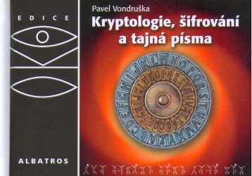 Kryptologie, šifrování a tajná písma, Vondruška, Pavel, 1956-