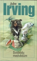 Svobodu medvědům                        , Irving, John, 1942-                     