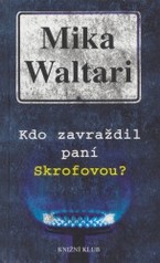 Kdo zavraždil paní Skrofovou?, Waltari, Mika, 1908-1979