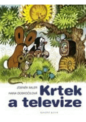 Krtek a televize, Miler, Zdeněk, 1921-2011