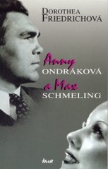 Anny Ondráková a Max Schmeling, Friedrich, Dorothea, 1952-
