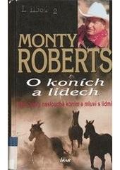 O koních a lidech                       , Roberts, Monty, 1935-                   