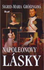 Napoleonovy lásky                       , Größing, Sigrid-Maria, 1939-            