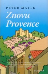 Znovu Provence                          , Mayle, Peter, 1939-2018                 
