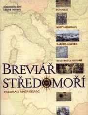 Breviář Středomoří, Matvejević, Predrag, 1932-2017          