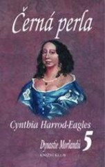 Dynastie Morlandů. Černá perla          , Harrod-Eagles, Cynthia, 1948-           