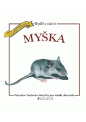 Bydlí s námi myška, Motyčka, Vladimír, 1949-