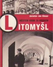 Litomyšl, Gloser, Jaroslav Jan, 1952-