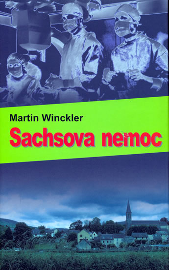 Sachsova nemoc                          , Winckler, Martin, 1955-                 