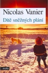 Dítě sněžných plání, Vanier, Nicolas, 1962-