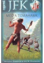 Meč a tomahawk, Žamboch, Miroslav, 1972-