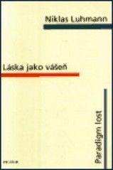 Láska jako vášeň, Luhmann, Niklas, 1927-1998