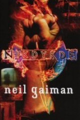 Nikdykde                                , Gaiman, Neil, 1960-                     