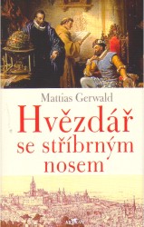 Hvězdář se stříbrným nosem, Gerwald, Mattias, 1942-