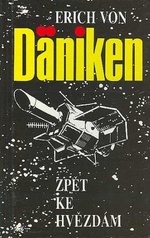 Zpět ke hvězdám, Däniken, Erich von, 1935-