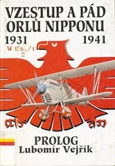 Vzestup a pád orlů Nipponu, Vejražka, Lubomír, 1961-                