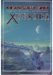 Xenocida, Card, Orson Scott, 1951-