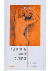 Velká kniha citátů o ženách, Rezek, Petr, 1958-