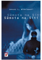 Samota na Síti, Wiśniewski, Janusz Leon, 1954-