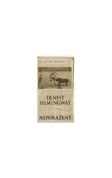 Neporažený, Hemingway, Ernest, 1899-1961