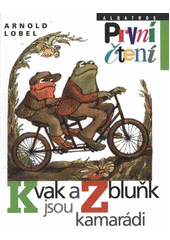 Kvak a Žbluňk jsou kamarádi             , Lobel, Arnold, 1933-1987                