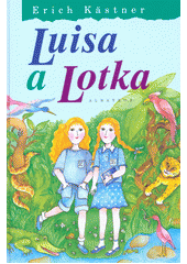 Luisa a Lotka, Kästner, Erich, 1899-1974