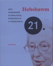 Globalizace, demokracie a terorismus, Hobsbawm, E. J. (Eric J.) , 1917-2012