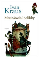 Mezinárodní polibky, Kraus, Ivan, 1939-