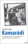 Kamarádi, Lustig, Arnošt, 1926-2011