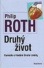 Druhý život                             , Roth, Philip, 1933-2018                 