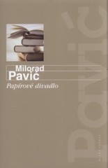 Papírové divadlo, Pavić, Milorad, 1929-2009