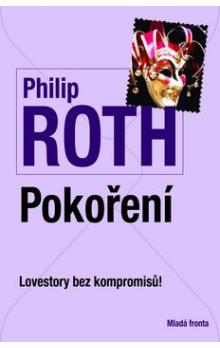 Pokoření, Roth, Philip, 1933-2018                 