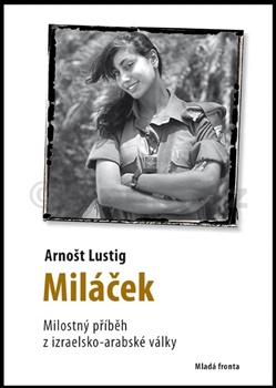 Miláček, Lustig, Arnošt, 1926-2011