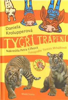 Tygří trápení, Krolupperová, Daniela, 1969-