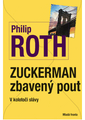 Zuckerman zbavený pout                  , Roth, Philip, 1933-2018                 