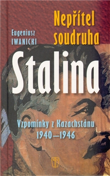 Nepřítel soudruha Stalina, Iwanicki, Eugeniusz, 1933-2020          