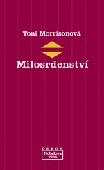 Milosrdenství                           , Morrison, Toni, 1931-2019               