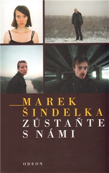Zůstaňte s námi                         , Šindelka, Marek, 1984-                  
