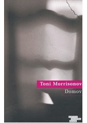 Domov                                   , Morrison, Toni, 1931-2019               