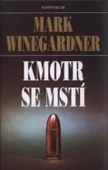 Kmotr se mstí                           , Winegardner, Mark, 1961-                