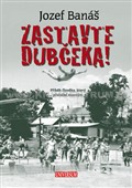 Zastavte Dubčeka!, Banáš, Jozef, 1948-
