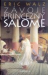 Závoje princezny Salome                 , Walz, Eric, 1966-                       