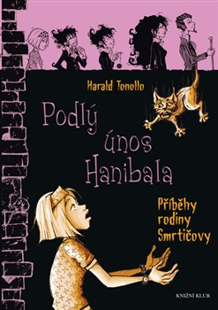 Příběhy rodiny Smrtičovy.               , Tonollo, Harald, 1956-                  