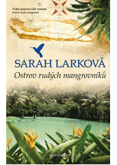 Ostrov rudých mangrovníků               , Lark, Sarah, 1958-                      
