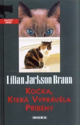 Kočka, která vyprávěla příběhy          , Braun, Lilian Jackson, 1913-2011        