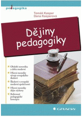 Dějiny pedagogiky, Kasper, Tomáš, 1974-