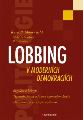 Lobbing v moderních demokraciích, Müller, Karel, 1936-