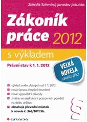 Zákoník práce 2012 - s výkladem, Schmied, Zdeněk