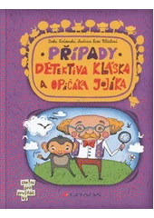 Případy detektiva Kláska a opičáka Jojík, Rožnovská, Lenka, 1972-                 
